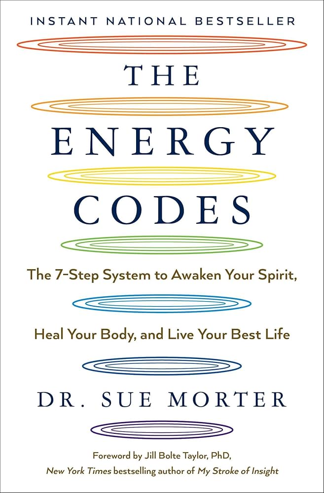 The Energy Codes: The 7-Step System to Awaken Your Spirit